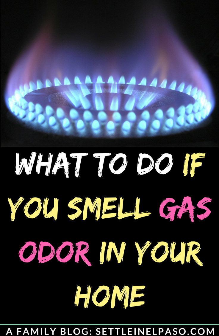 What to do if you smell gas odor in your home — A Family Blog