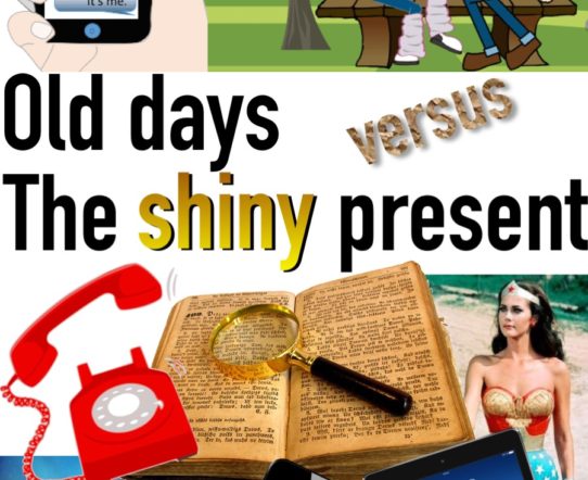 Old days versus the shiny present.