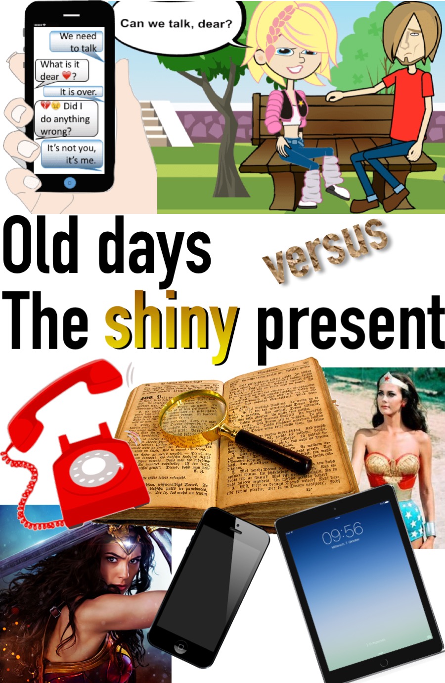 Old days versus the shiny present.