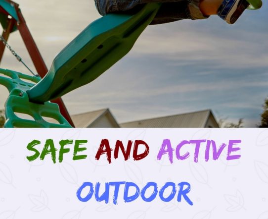 Preparation for safe and active exploration for kids