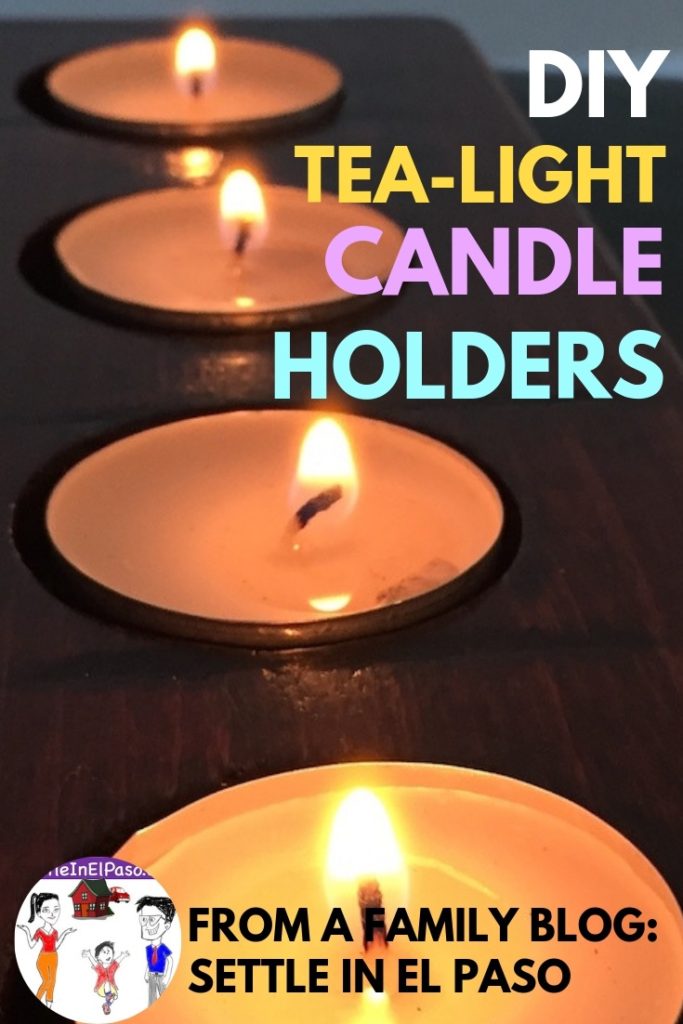 Rustic tealight candle holders A wooden candle holder DIY project — A Family Blog