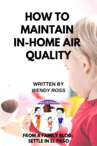 The article provides information on how to maintain in-home air quality. #family #airquality #familysafety