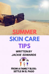 Summer skin care tips for all families. #skincare #skincaretips | skin care tips | skin care | summer skin care tips |