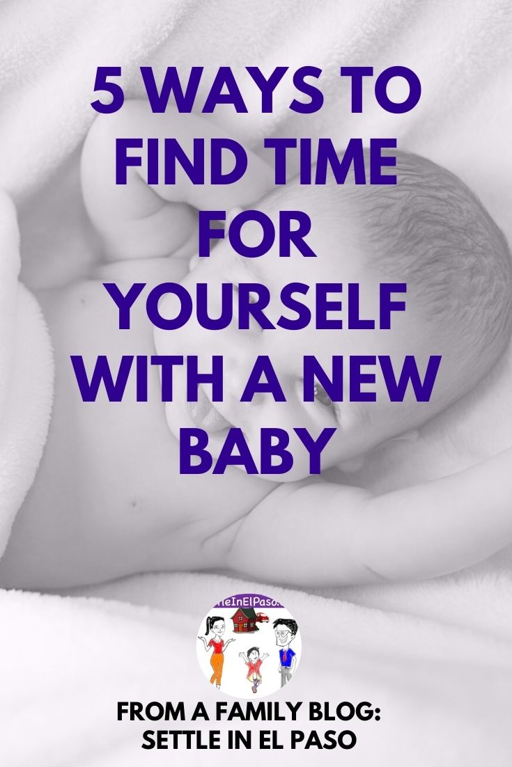 find time for yourself with a new baby. #newbaby #selfcare #mommy #mommytime #mommycare