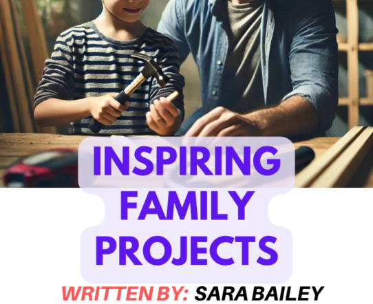 Inspiring Family Projects